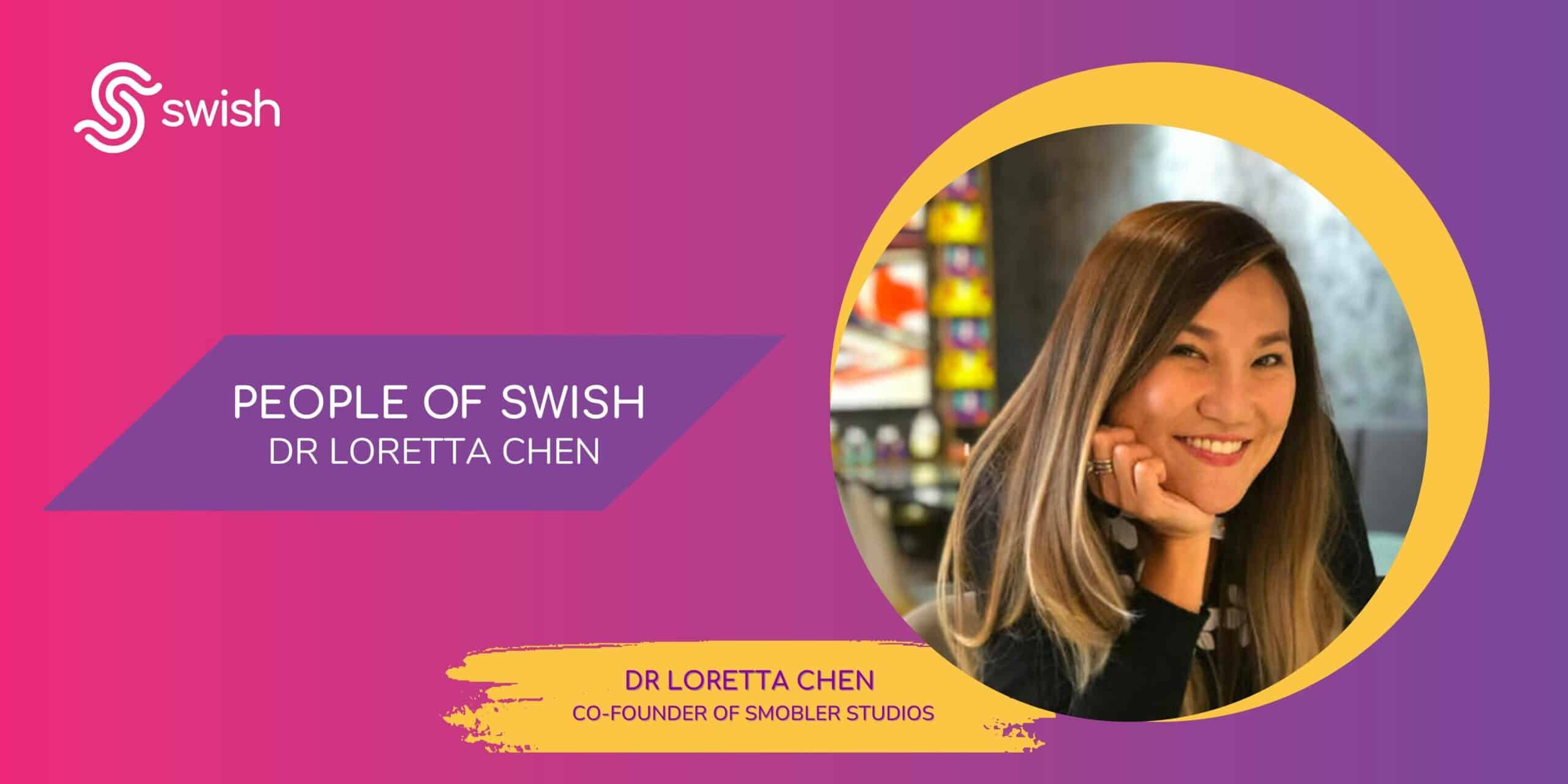 People of Swish - Loretta Chen